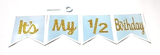 Its My Half Birthday Blue With Glitter Gold Banner