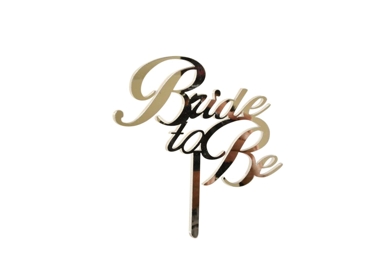 Bride To Be Plexi Cake Toppers - My Store